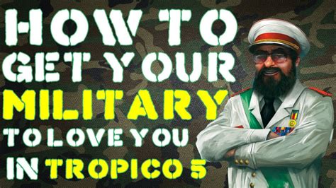 tropico 5 increase military loyalty.